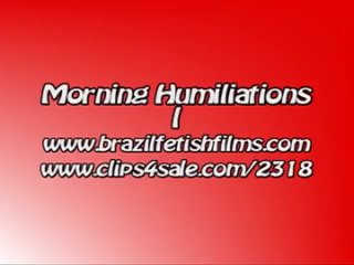 brazil fetish films - morning humiliations 1