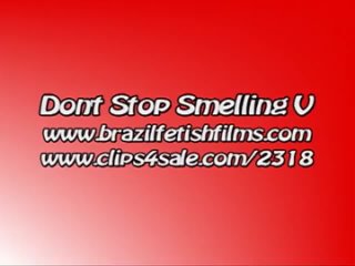 brazil fetish films - dont stopsmelling 5